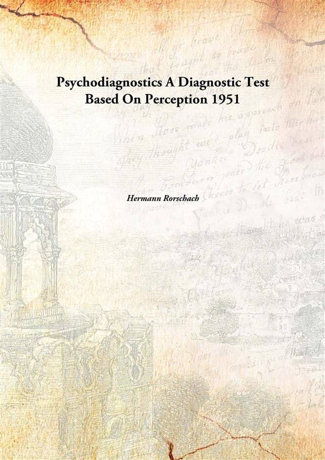 Psychodiagnostics A Diagnostic Test Based On Perception 1951 Psychodiagnostics A Diagnostic Test Based On Perception 1951