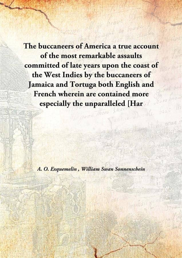     			The buccaneers of America a true account of the most remarkable assaults committed of late years upon the coast of the West I..