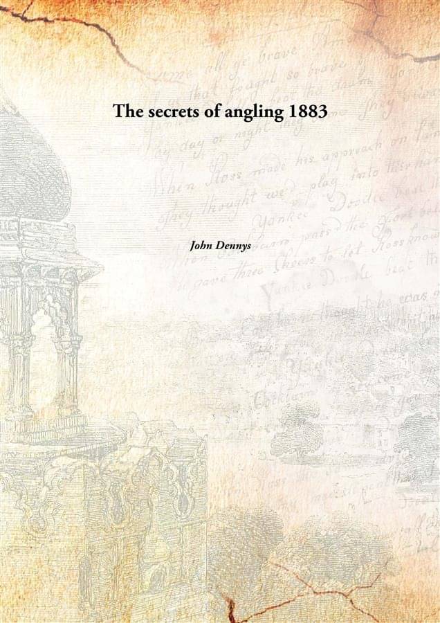     			The secrets of angling 1883