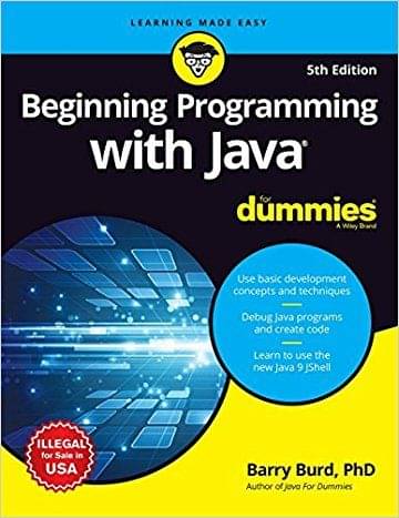 Beginning Programming with Java For Dummies, 5ed     			Beginning Programming with Java For Dummies, 5ed