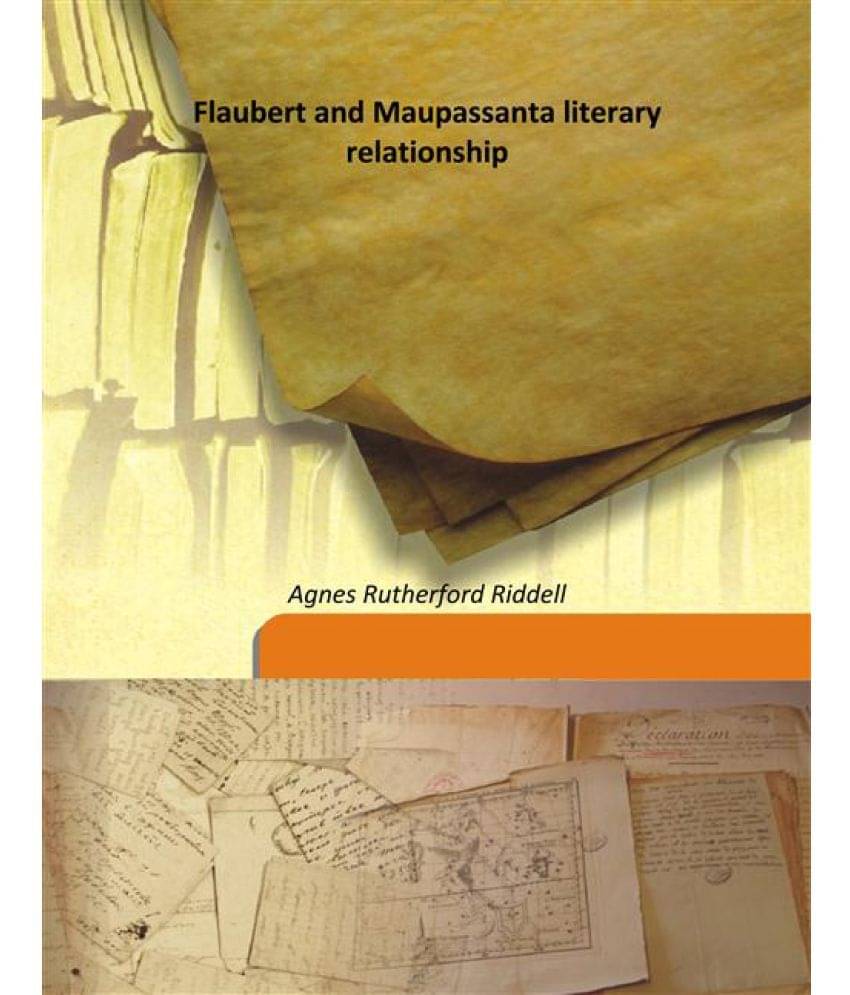     			Flaubert and Maupassant a literary relationship [Hardcover]