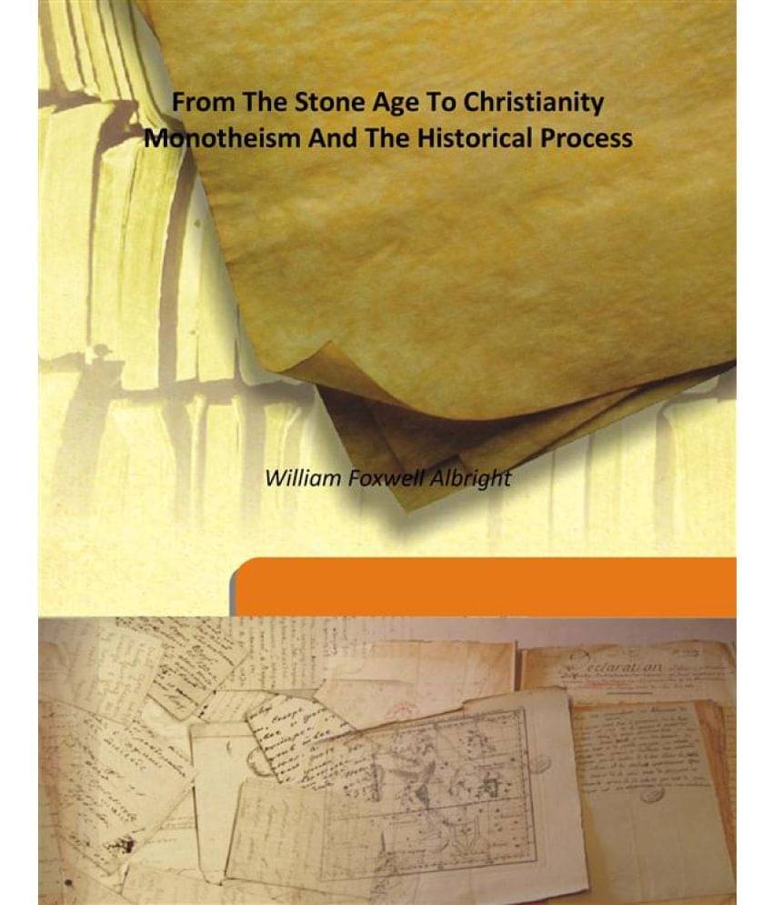     			From The Stone Age To Christianity Monotheism And The Historical Process 1940 [Hardcover]