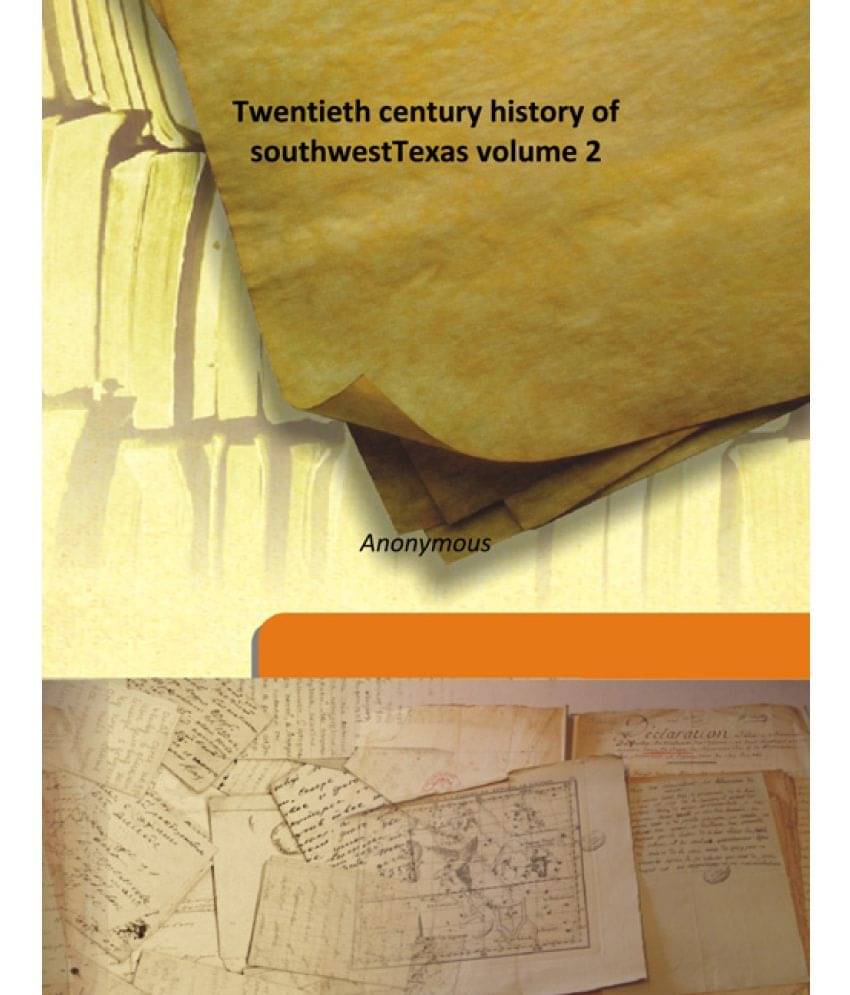     			Twentieth century history of southwest Texas volume 2 Volume v. 2 1907 [Hardcover]