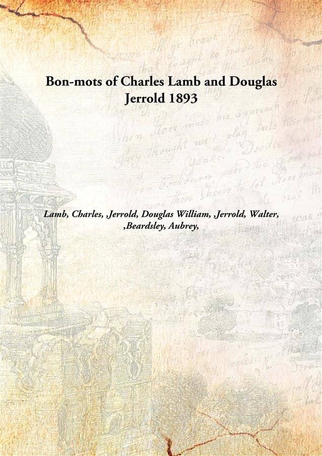     			Bon-mots of Charles Lamb and Douglas Jerrold 1893 [Hardcover]