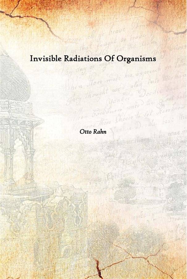     			Invisible Radiations Of Organisms [Hardcover]
