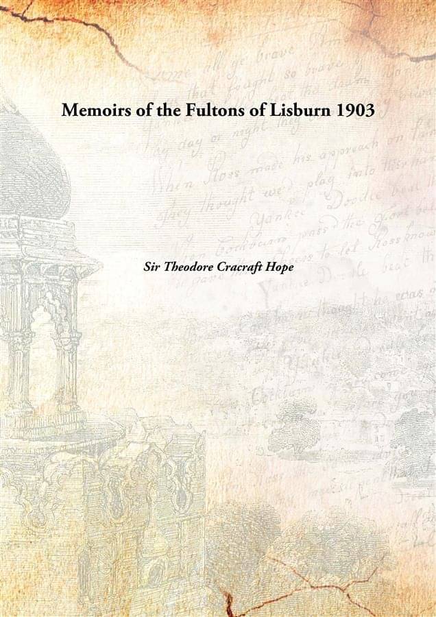     			Memoirs of the Fultons of Lisburn 1903 [Hardcover]