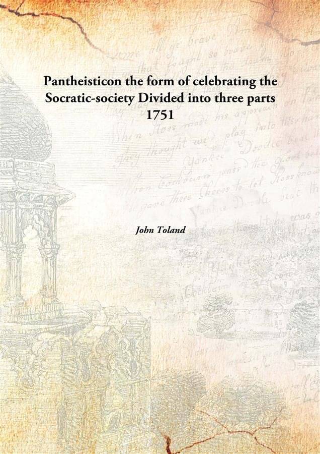     			Pantheisticon the form of celebrating the Socratic-society Divided into three parts 1751 [Hardcover]