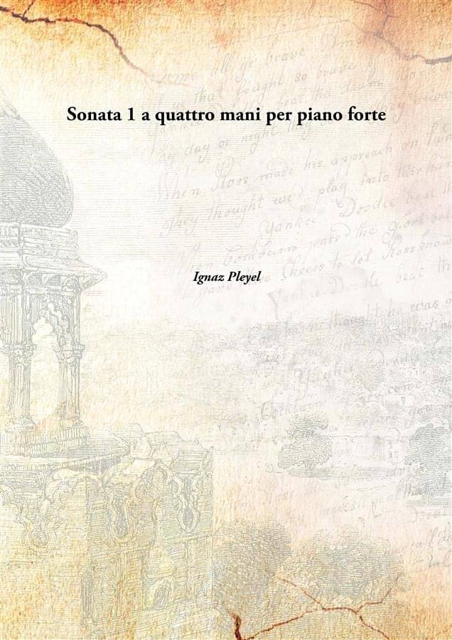     			Sonata 1 a quattro mani per piano forte [Hardcover]