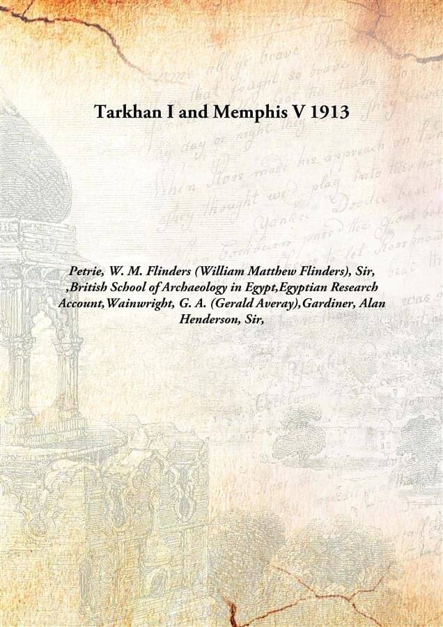     			Tarkhan I and Memphis V 1913 [Hardcover]