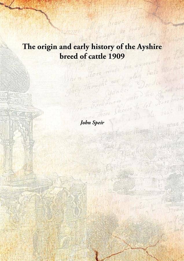     			The origin and early history of the Ayshire breed of cattle 1909 [Hardcover]