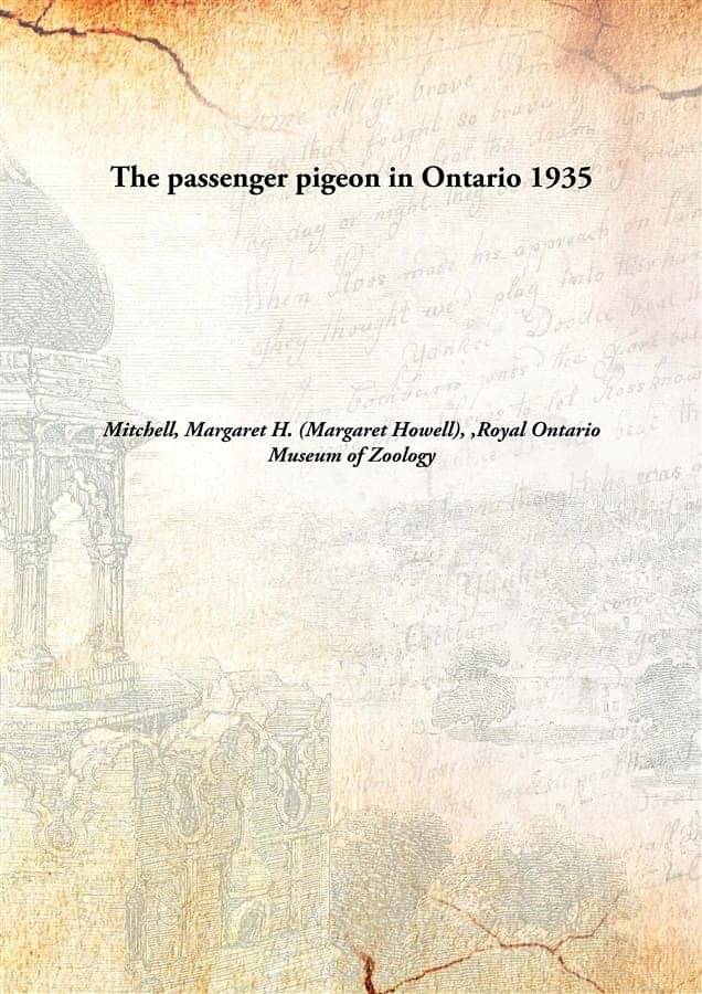     			The passenger pigeon in Ontario 1935 [Hardcover]
