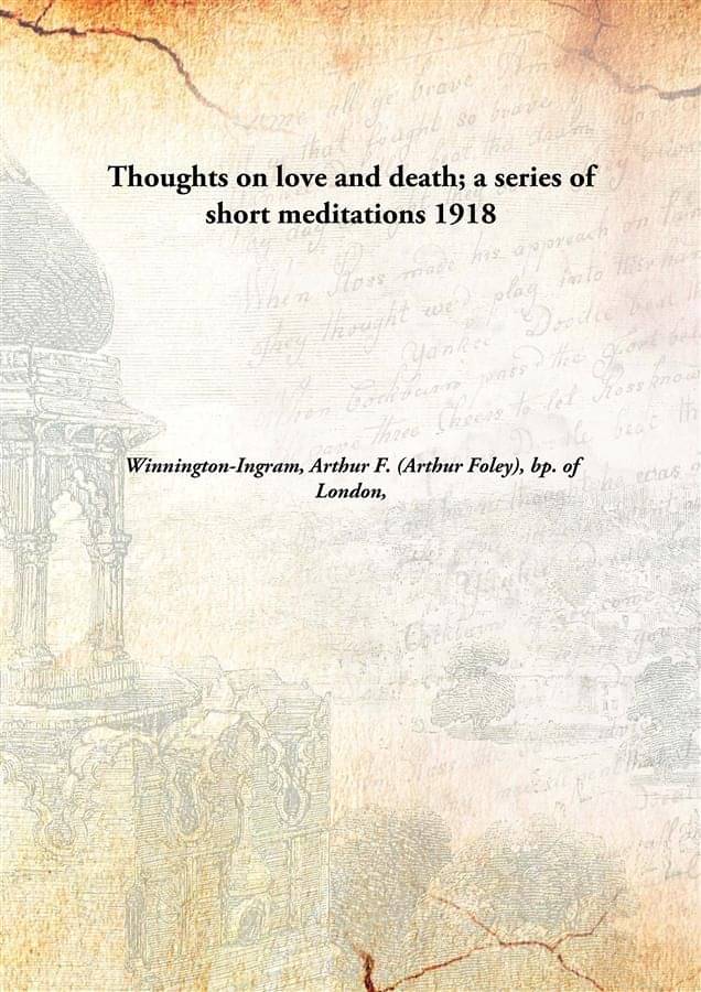     			Thoughts on love and death; a series of short meditations 1918 [Hardcover]