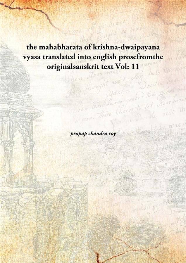     			the mahabharata of krishna-dwaipayana vyasa translated into english prosefromthe originalsanskrit text Volume 11 [Hardcover]