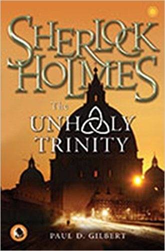     			Sherlock Holmes And The Unholy Trinity