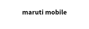maruti mobile