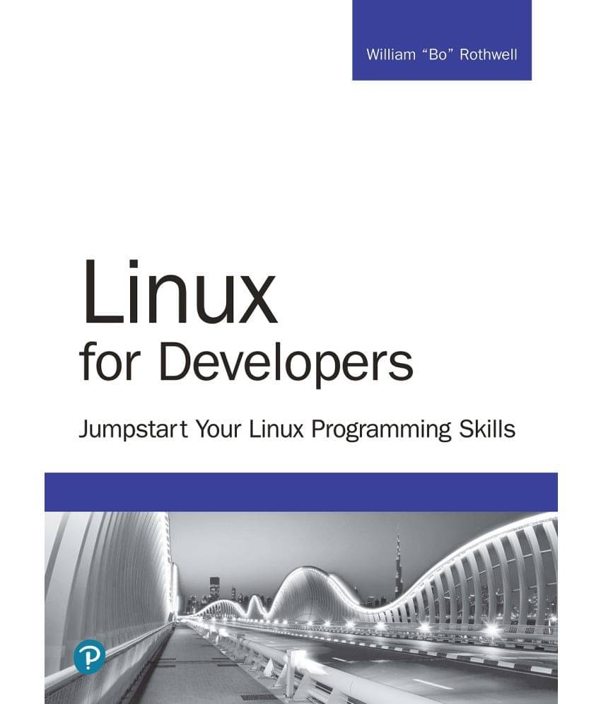 Linux for Developers, 1e Linux for Developers, 1e
