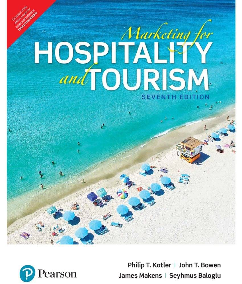Marketing for Hospitality and Tourism, 7e Marketing for Hospitality and Tourism, 7e