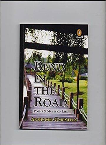 Bend In The Road (Poems And Muses On Life) Bend In The Road (Poems And Muses On Life)