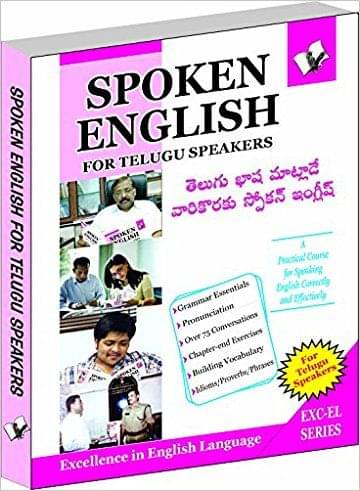 Spoken English For Telugu Speakers: How To Convey Your Ideas In English At Home, Market And Business For Telugu Speakers Spoken English For Telugu Speakers: How To Convey Your Ideas In English At Home, Market And Business For Telugu Speakers
