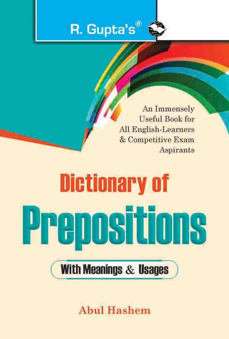Dictionary of Preposition (with Meanings & Usages) Dictionary of Preposition (with Meanings & Usages)