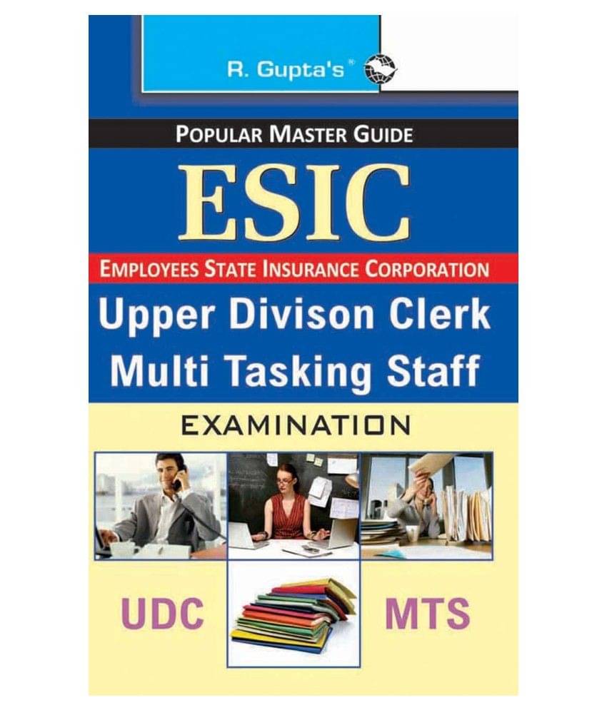     			ESIC: Upper Division Clerk (UDC) & Multi Tasking Staff (MTS) Recruitment Exam Guide