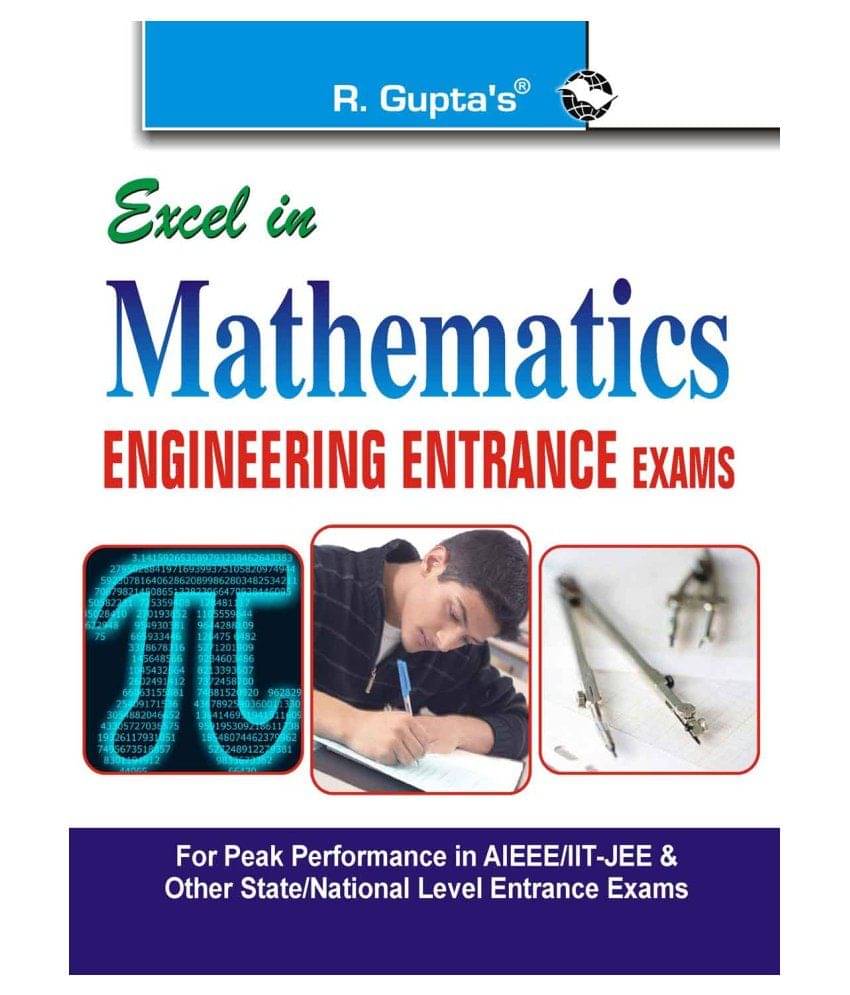 Excel in Mathematics Engineering Entrance Exams Guide Excel in Mathematics Engineering Entrance Exams Guide