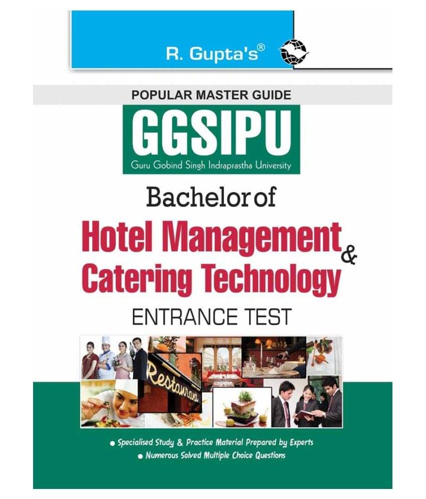GGSIPU: Bachelor of Hotel Management and Catering Technology Entrance Test Guide GGSIPU: Bachelor of Hotel Management and Catering Technology Entrance Test Guide