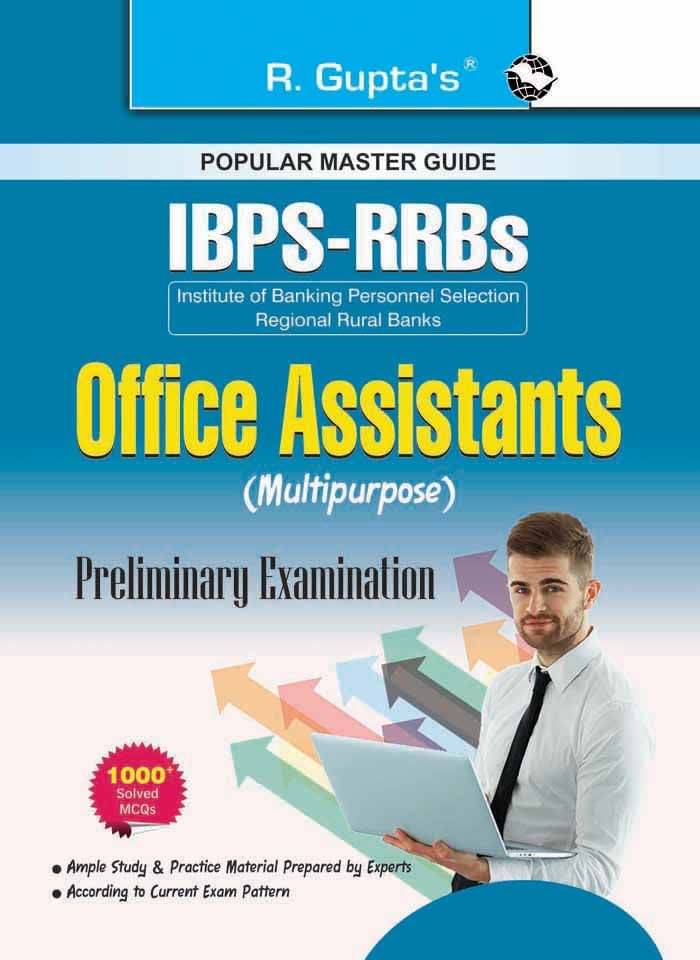 IBPS-RRBs: Office Assistant (Multipurpose) Preliminary Exam Guide IBPS-RRBs: Office Assistant (Multipurpose) Preliminary Exam Guide
