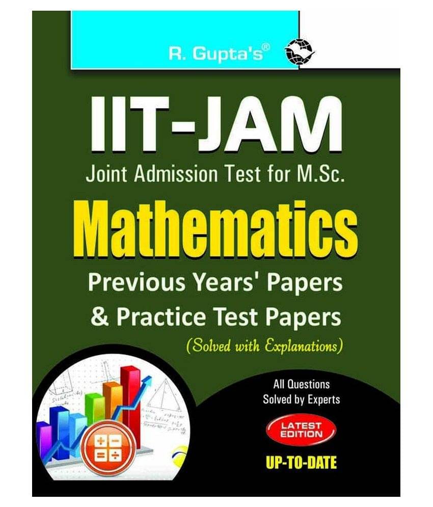 IIT-JAM M.Sc. Mathematics Practice Test & Previous Years' Papers (Solved) IIT-JAM M.Sc. Mathematics Practice Test & Previous Years' Papers (Solved)