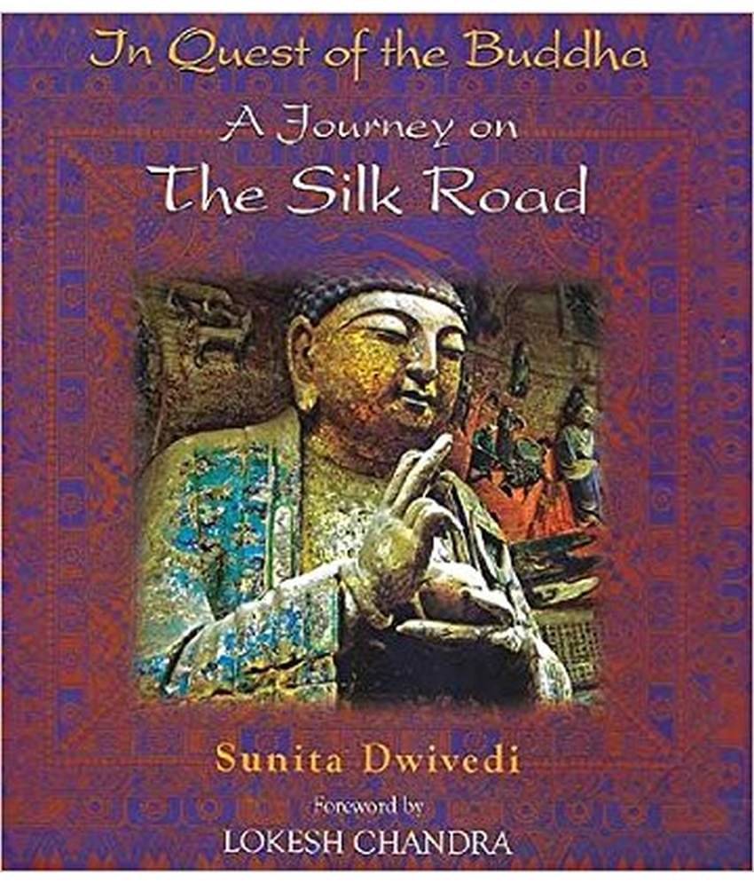     			In Quest Of The Buddha: A Journey On The Silk Road