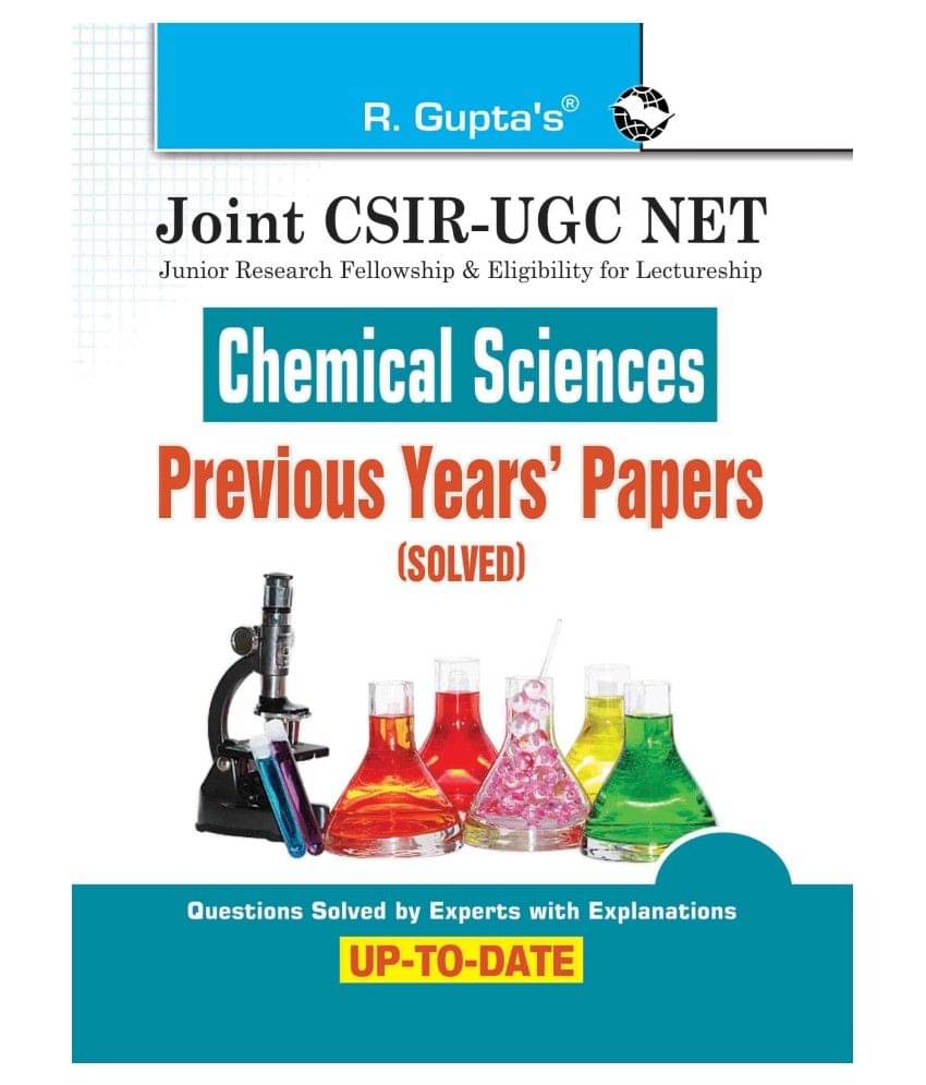 Joint CSIR-UGC NET: Chemical Sciences - Previous Years' Papers (Solved) Joint CSIR-UGC NET: Chemical Sciences - Previous Years' Papers (Solved)