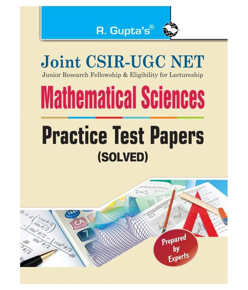 Joint CSIR-UGC NET: Mathematical Sciences - Practice Test Papers (Solved) Joint CSIR-UGC NET: Mathematical Sciences - Practice Test Papers (Solved)