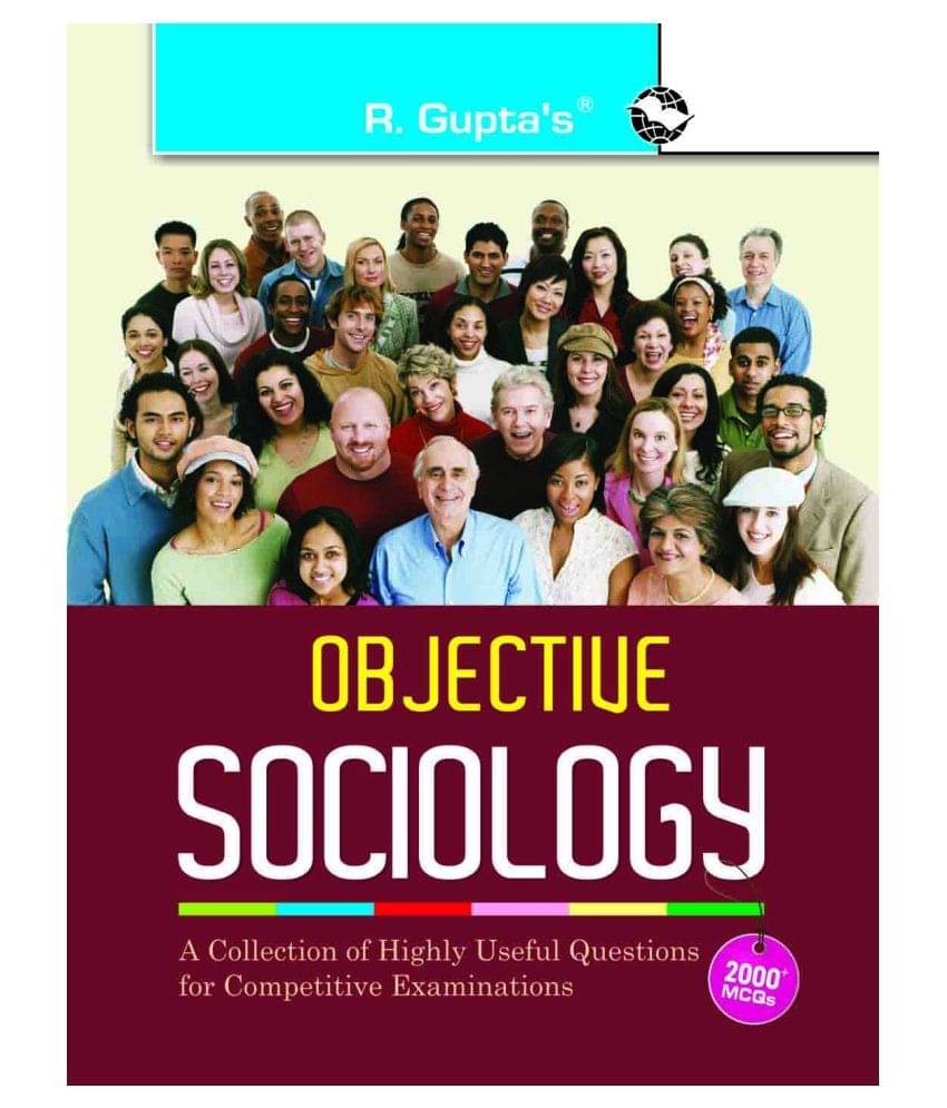 Objective Sociology: A Collection of Highly useful Questions for Competitive Exams Objective Sociology: A Collection of Highly useful Questions for Competitive Exams