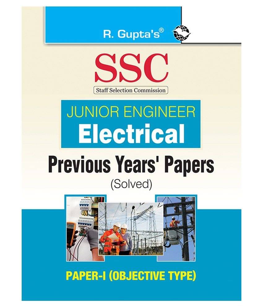 SSC: Electrical (Junior Engineer) Previous Years Papers (Solved): PAPER-I (Objective Type) SSC: Electrical (Junior Engineer) Previous Years Papers (Solved): PAPER-I (Objective Type)