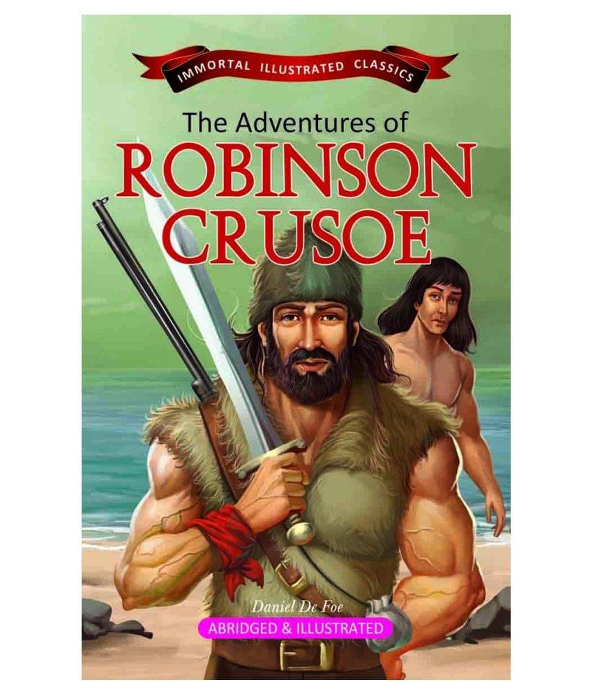 The Adventures of Robinson Crusoe The Adventures of Robinson Crusoe