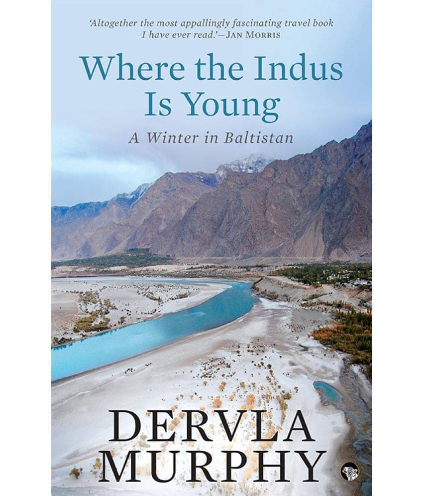     			Where the Indus Is Young: A Winter in Baltistan