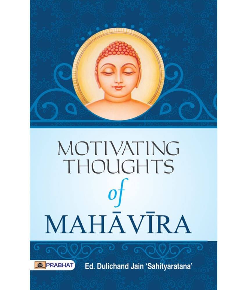     			Motivating Thoughts of Mahavira