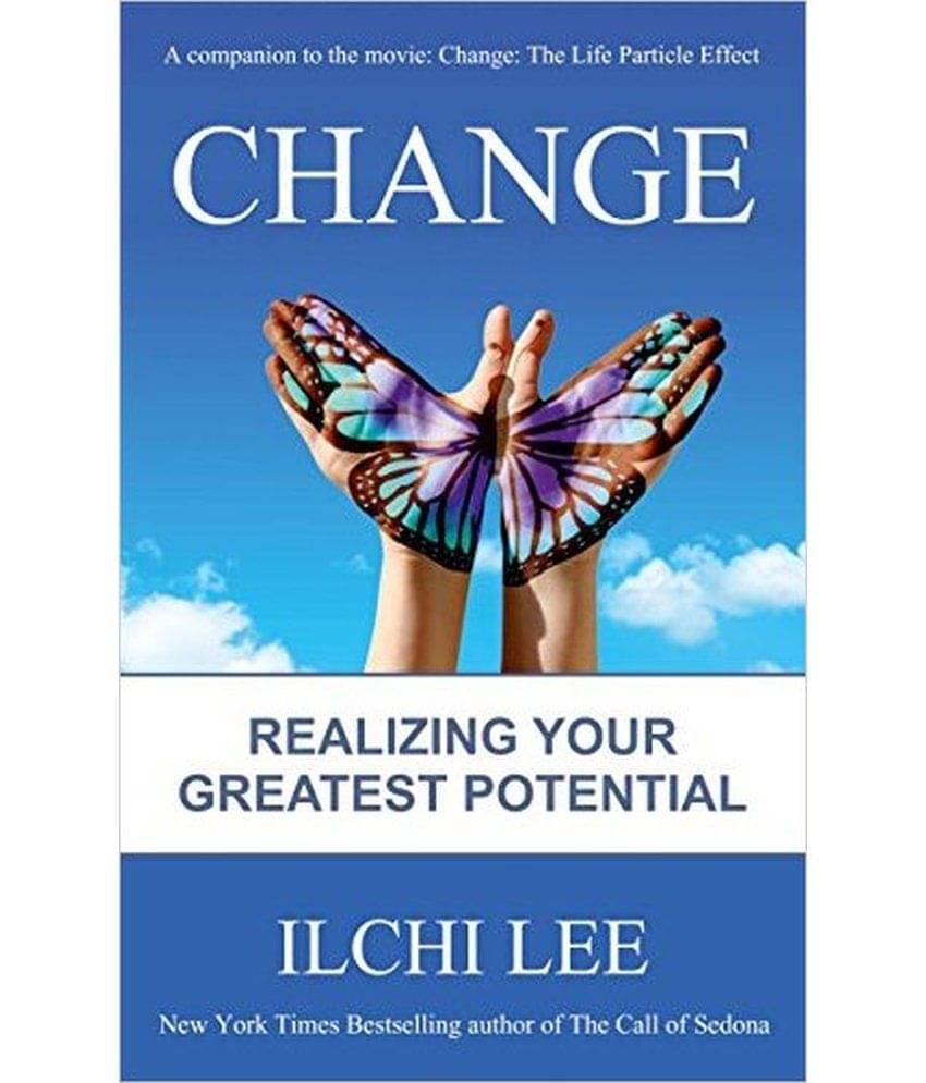     			CHANGE : REALIZING YOUR GREATEST POTENTIAL