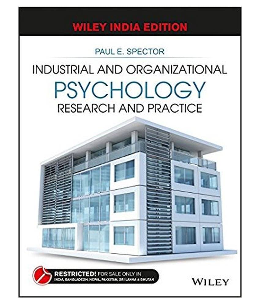 Industrial and Organizational Psychology: Research and Practice Industrial and Organizational Psychology: Research and Practice
