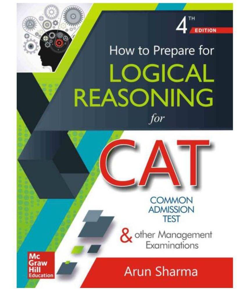How to Prepare for Logical Reasoning for Common Admission Test & Other Entrance Examinations Fourth Edition (English, Paperback, Arun Sharma) How to Prepare for Logical Reasoning for Common Admission Test & Other Entrance Examinations Fourth Edition (English, Paperback, Arun Sharma)