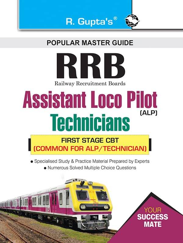 RRB: Assistant Loco Pilot (Technician) First Stage (CBT) Exam Guide RRB: Assistant Loco Pilot (Technician) First Stage (CBT) Exam Guide