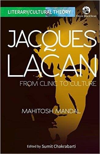     			Jacques Lacan: From Clinic To Culture(Pb)