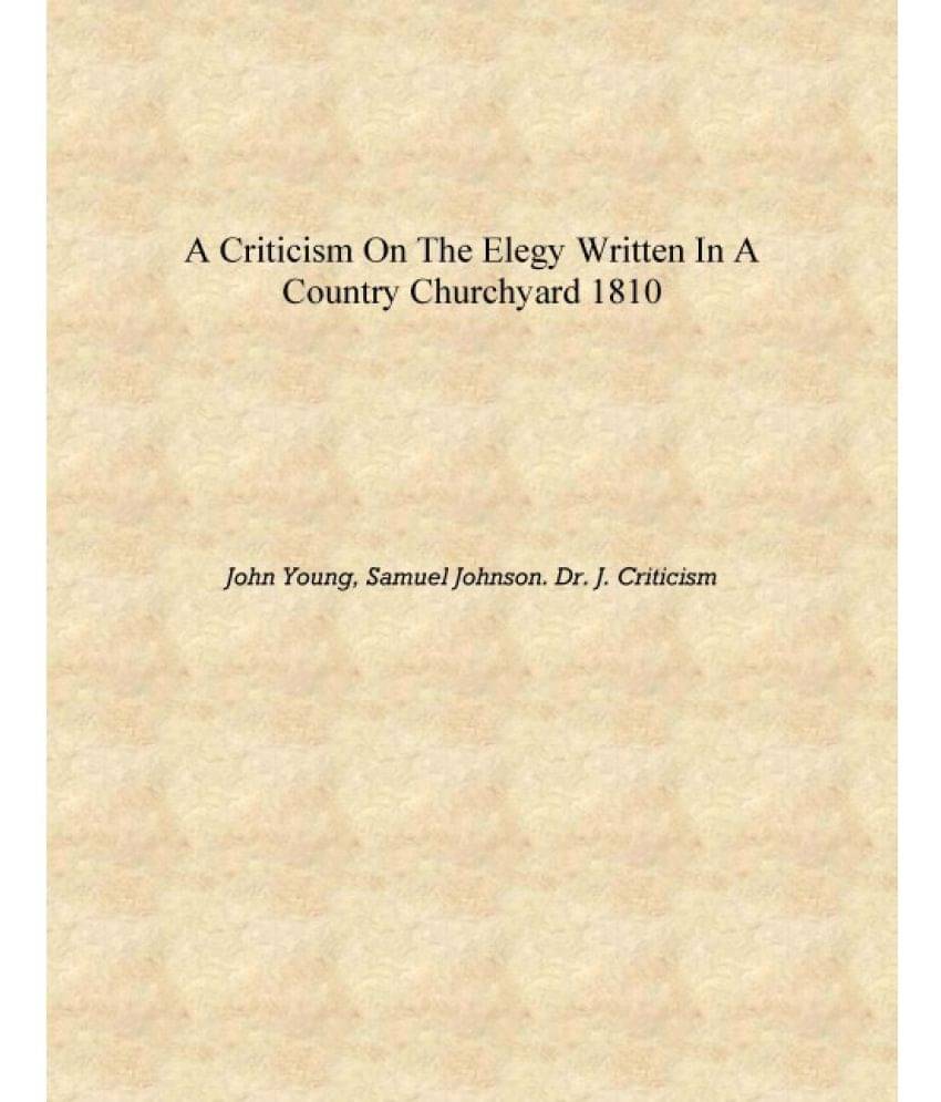     			A Criticism on the Elegy Written in a Country Churchyard 1810 [Hardcover]