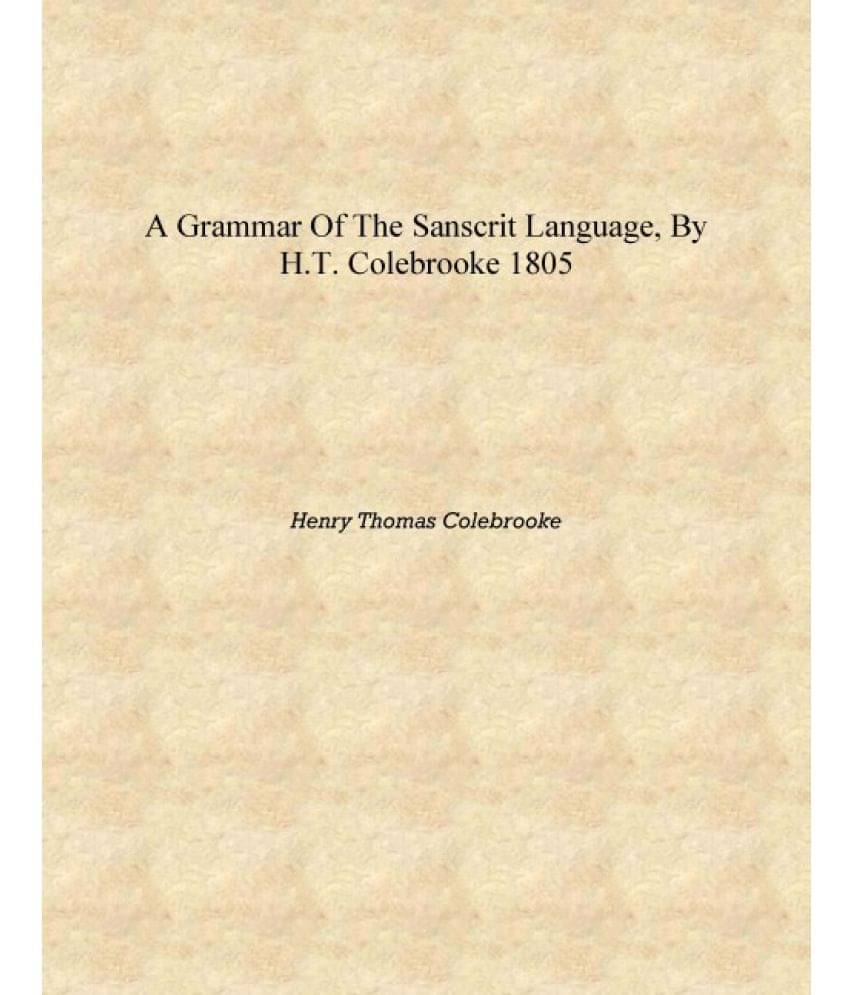    			A Grammar of the Sanscrit Language, by H.T. Colebrooke 1805 [Hardcover]