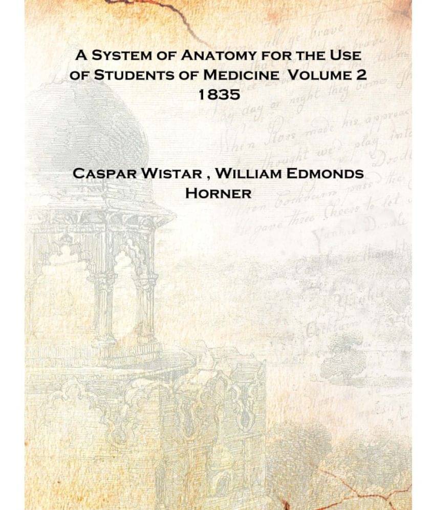     			A System of Anatomy for the Use of Students of Medicine Volume 2 1835 [Hardcover]