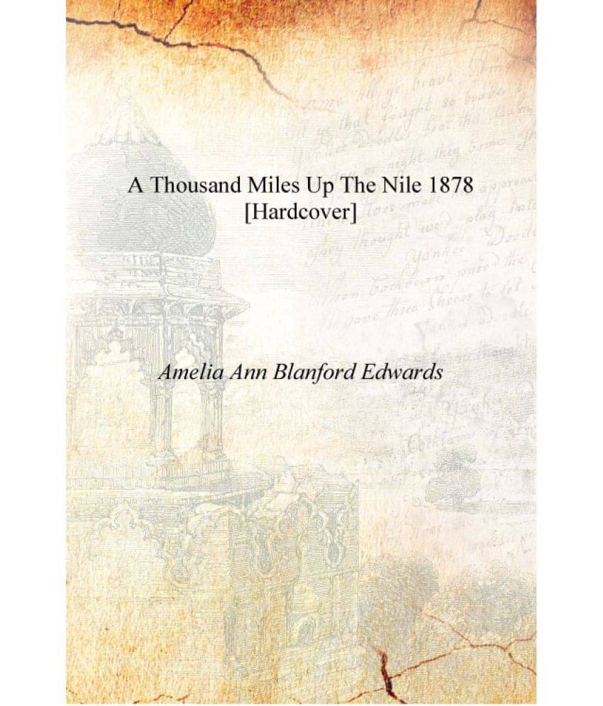     			A Thousand Miles Up the Nile 1878 [Hardcover]