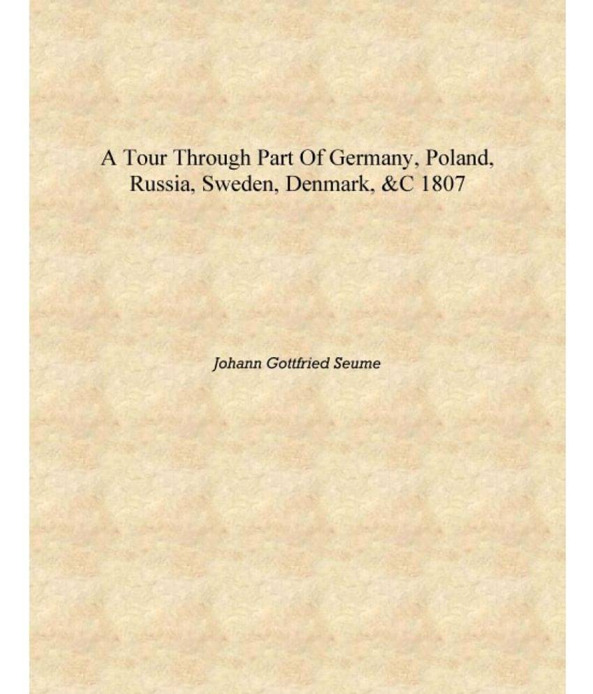     			A Tour Through Part of Germany, Poland, Russia, Sweden, Denmark, &c 1807 [Hardcover]