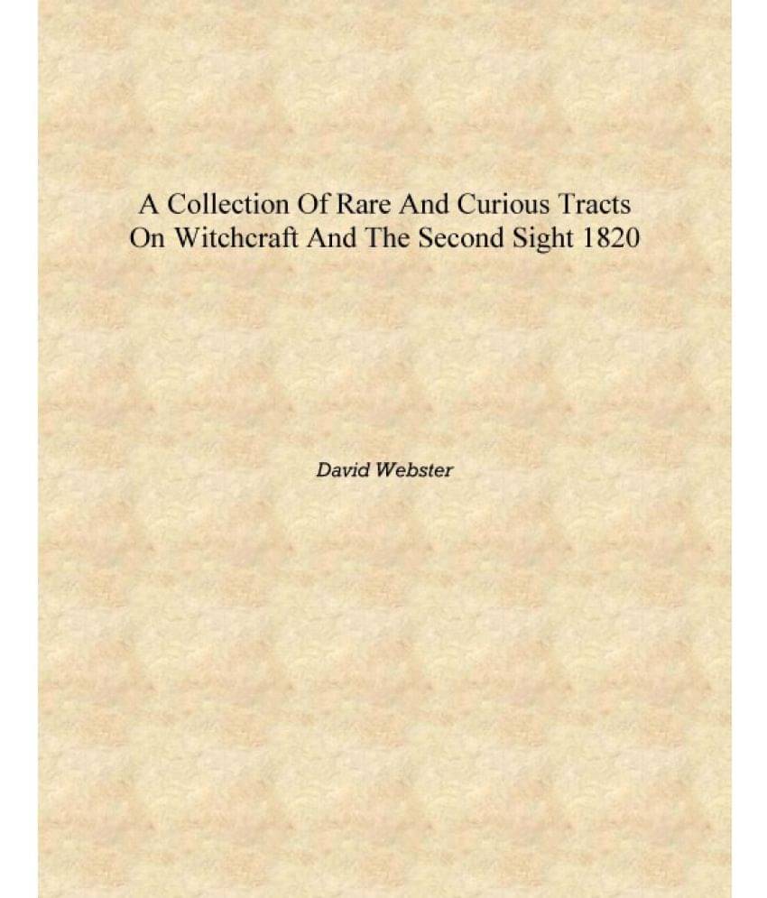     			A collection of rare and curious tracts on witchcraft and the second sight 1820 [Hardcover]