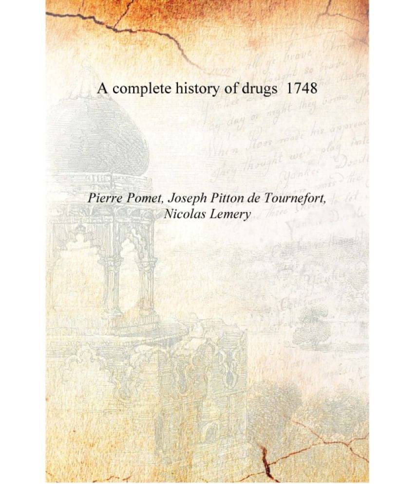     			A complete history of drugs 1748 [Hardcover]