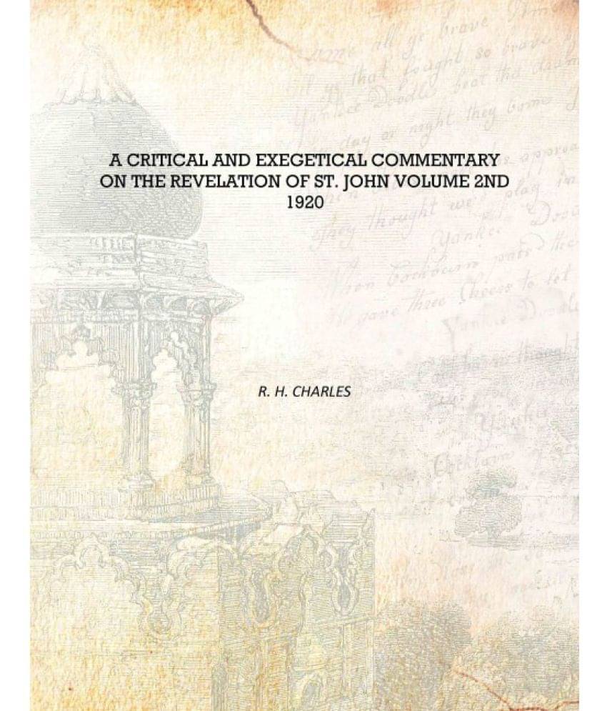     			A critical and exegetical commentary on the Revelation of St. John Volume 2nd 1920 [Hardcover]